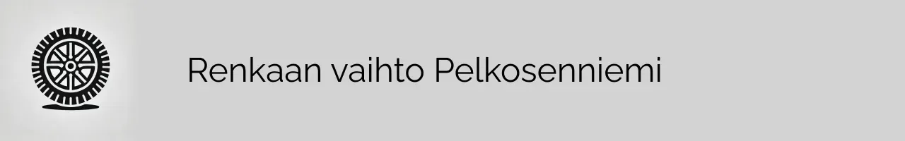 Renkaan vaihto Pelkosenniemi